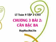 Căn Bậc Ba - Khái Niệm, Ký Hiệu và Cách Tính - Toán 9 Chân trời tập 1 Chương 3 bài 2